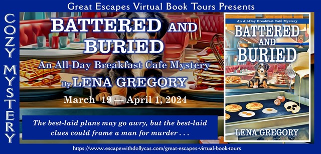 Virtual Book Tour & Book Review: Battered and Buried (An All-Day Breakfast Cafe Mystery) by Lena Gregory 