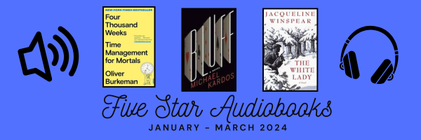 5 Star Audio Books: January – March 2024